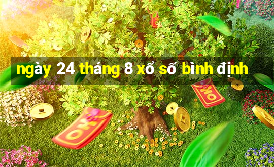 ngày 24 tháng 8 xổ số bình định