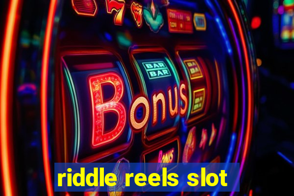 riddle reels slot