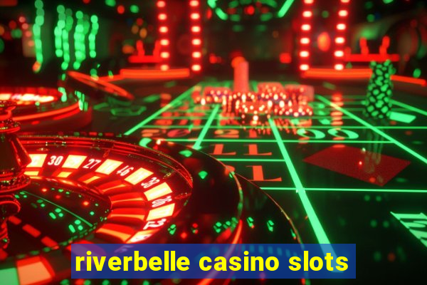 riverbelle casino slots