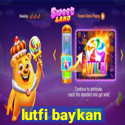 lutfi baykan