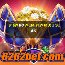 Fun88 nền tảng xổ số 46