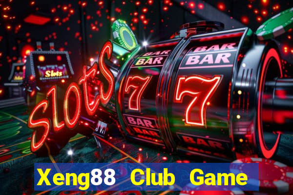 Xeng88 Club Game Bài Slot