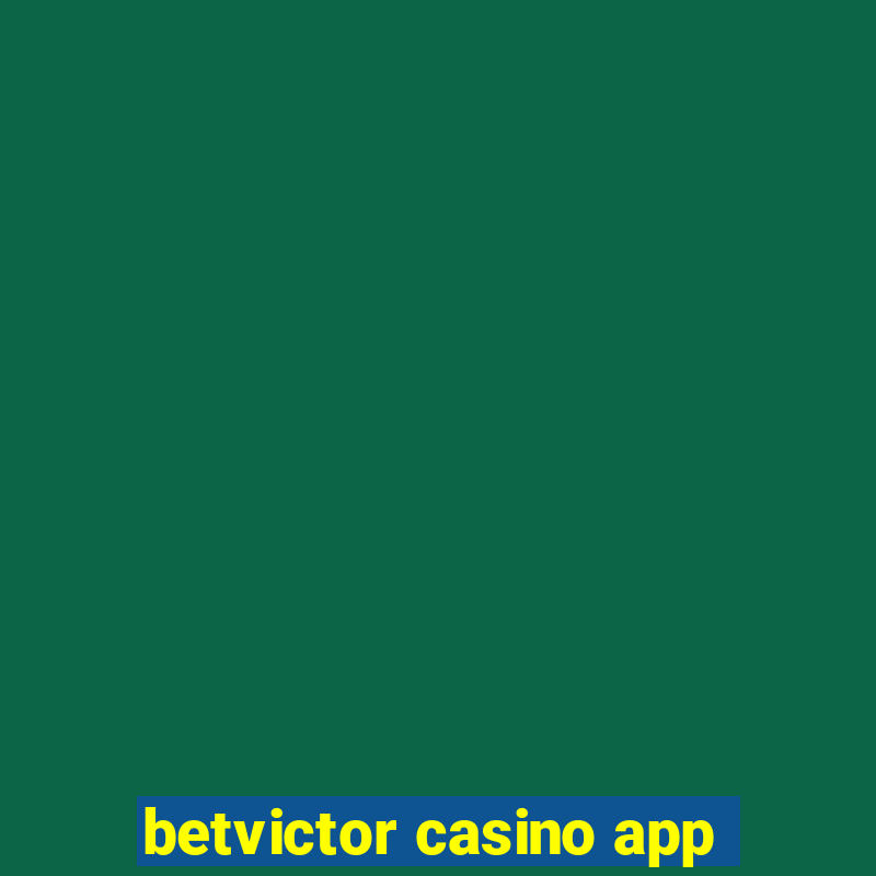 betvictor casino app