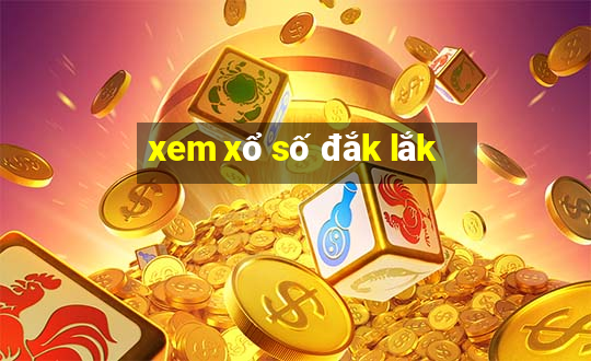 xem xổ số đắk lắk