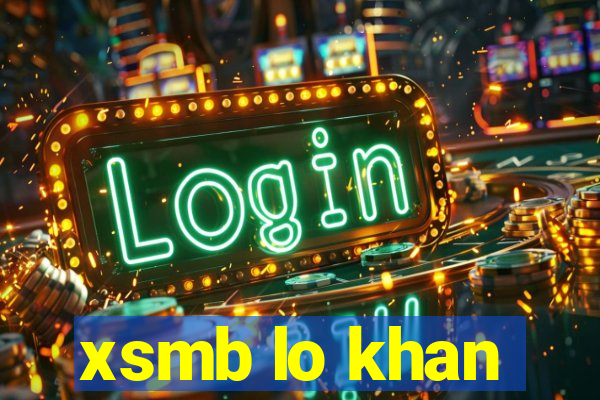 xsmb lo khan