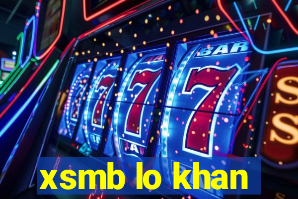 xsmb lo khan