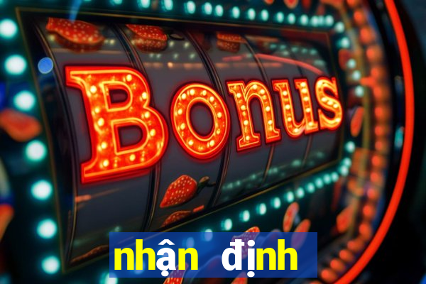 nhận định bóng đá kèo nhà cái 5