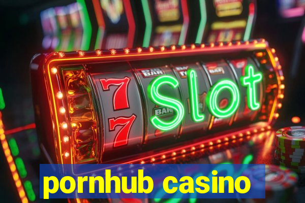 pornhub casino