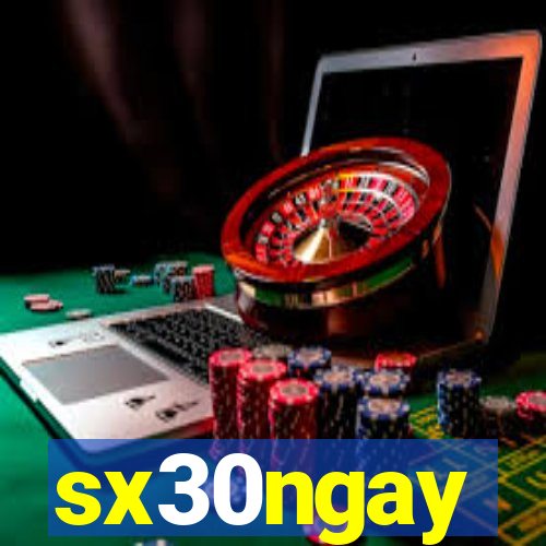 sx30ngay