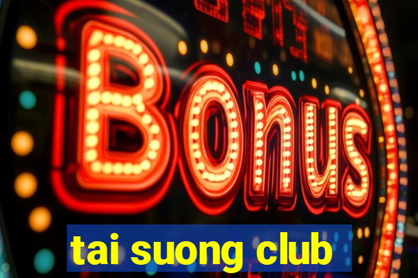 tai suong club