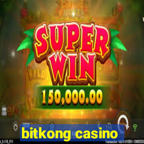 bitkong casino