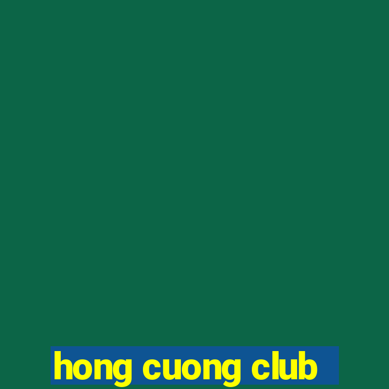 hong cuong club