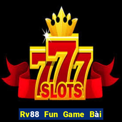 Rv88 Fun Game Bài 3 Cây Đổi Thưởng