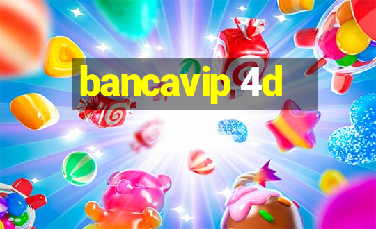 bancavip 4d