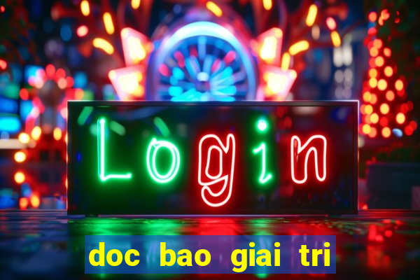 doc bao giai tri moi nhat