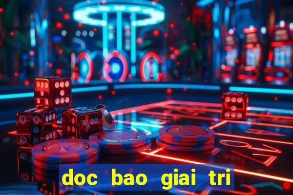 doc bao giai tri moi nhat