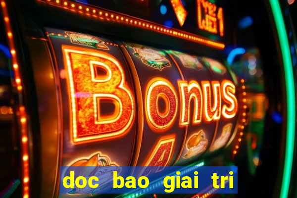 doc bao giai tri moi nhat