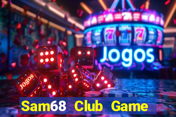 Sam68 Club Game Bài 3 Cây