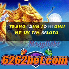 trang đánh lô đề online uy tín 66loto