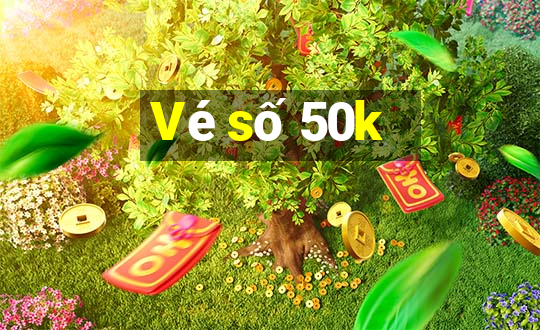 Vé số 50k