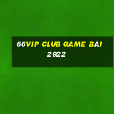 66Vip Club Game Bài 2022