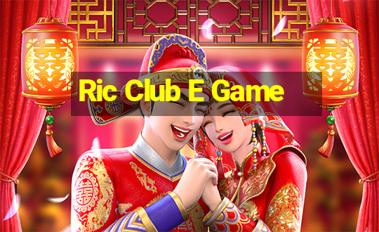 Ric Club E Game