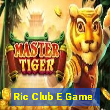 Ric Club E Game