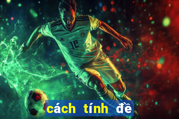 cách tính đề hiệu quả