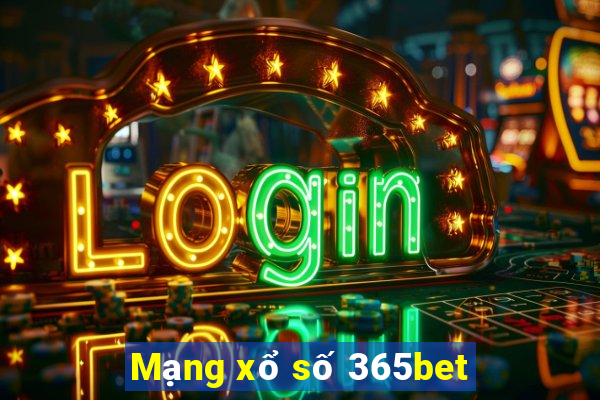 Mạng xổ số 365bet