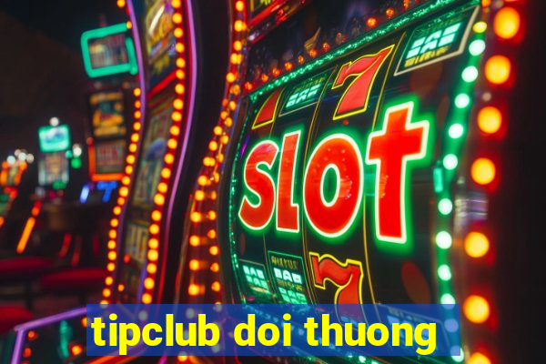 tipclub doi thuong