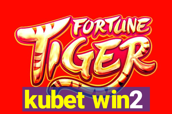 kubet win2