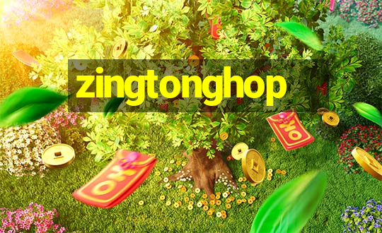 zingtonghop