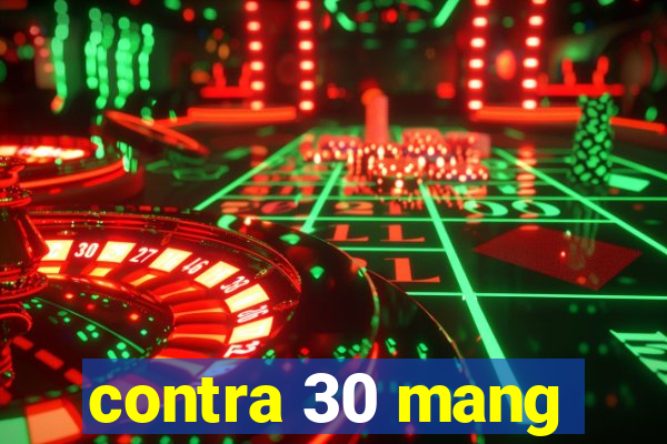 contra 30 mang