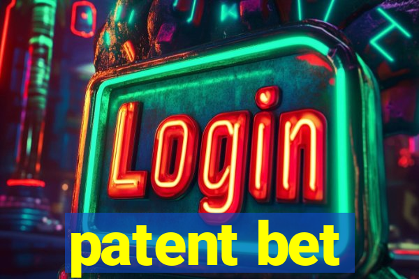 patent bet