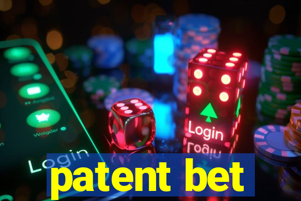 patent bet