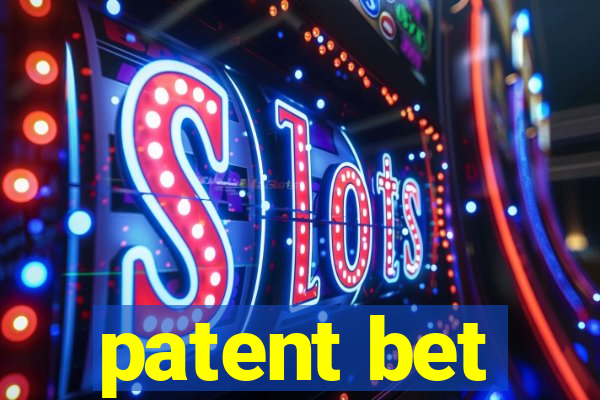 patent bet