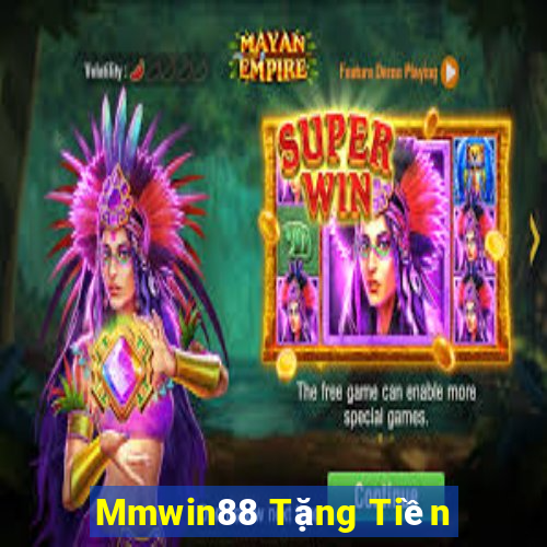 Mmwin88 Tặng Tiền