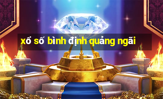 xổ số bình định quảng ngãi