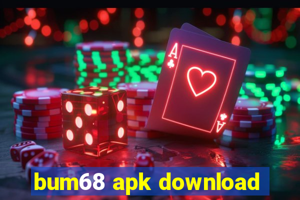 bum68 apk download