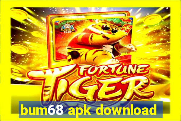 bum68 apk download