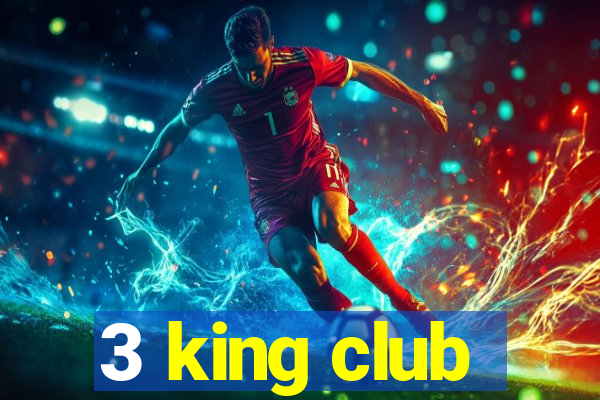 3 king club