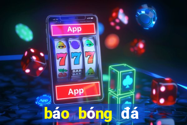 báo bóng đá tỷ số