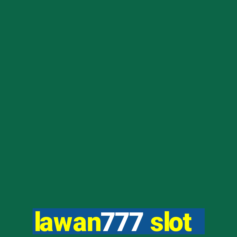 lawan777 slot