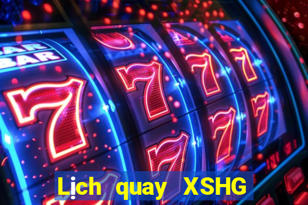 Lịch quay XSHG ngày thứ năm