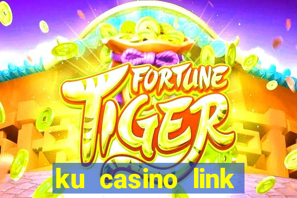 ku casino link nhà cái