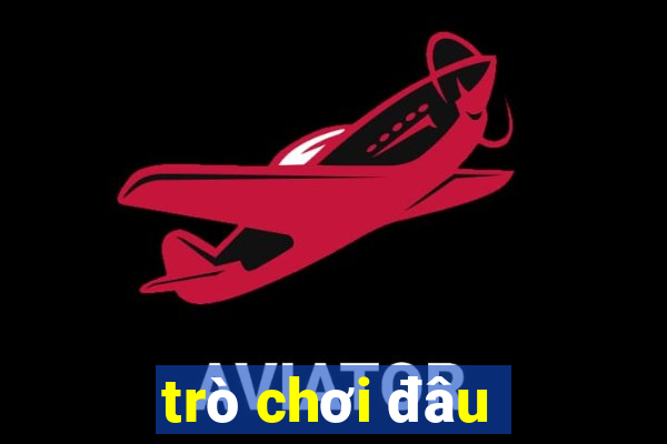 trò chơi đâu