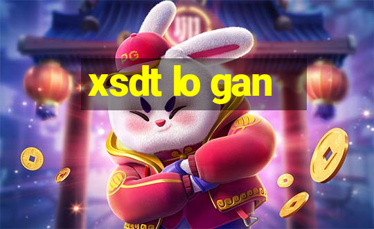 xsdt lo gan