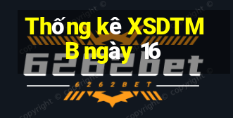 Thống kê XSDTMB ngày 16