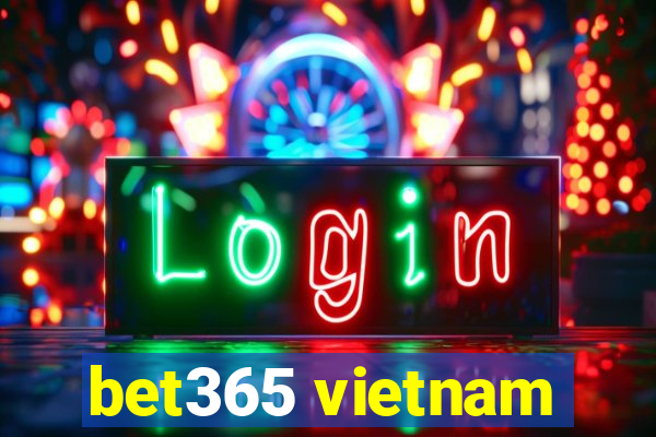 bet365 vietnam