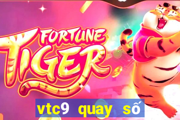 vtc9 quay số trúng thưởng